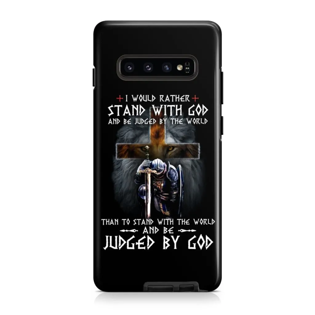 Christian Warrior I Would Rather Stand With God Phone Case - Scripture Phone Cases - Iphone Cases Christian